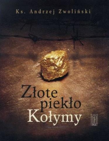Złote piekło Kołymy, ks. Andrzej Zwoliński