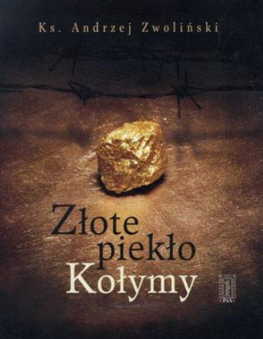Złote piekło Kołymy, ks. Andrzej Zwoliński