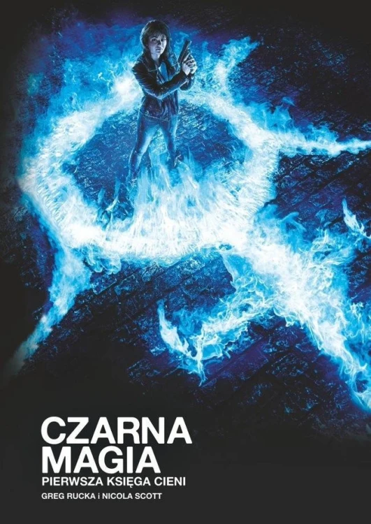Czarna magia - Pierwsza Księga Cieni, Greg Rucka