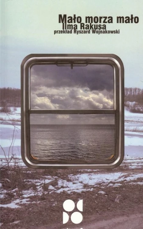 Mało morza mało, Ilma Rakusa