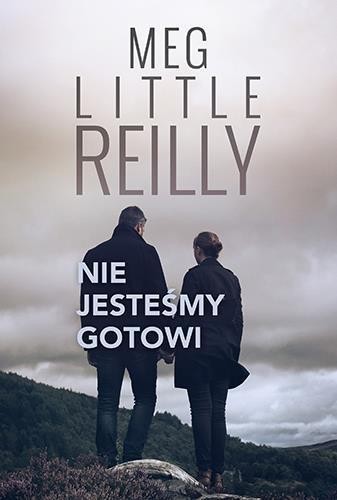 Nie jesteśmy gotowi, Meg Little Reilly