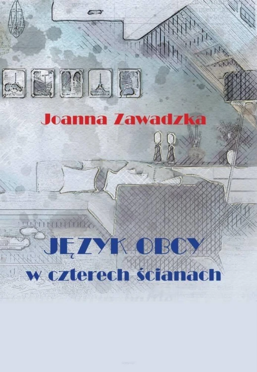 Język obcy w czterech ścianach, Joanna Zawadzka