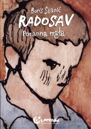 Radosav. Poranna mgła, Boris Stanić