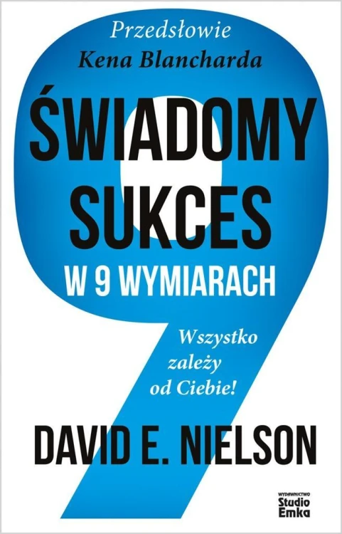 Świadomy sukces w 9 wymiarach, David E. Nielson