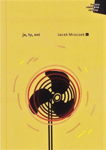 Ja, ty, oni, Jacek Mroczek