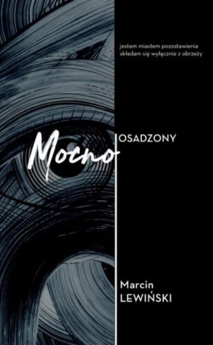 Mocno Osadzony, Marcin Lewiński