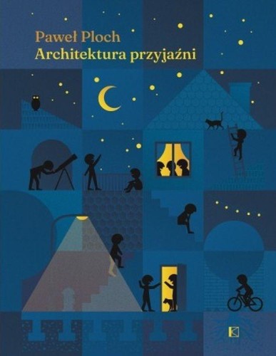 Architektura przyjaźni, Paweł Ploch