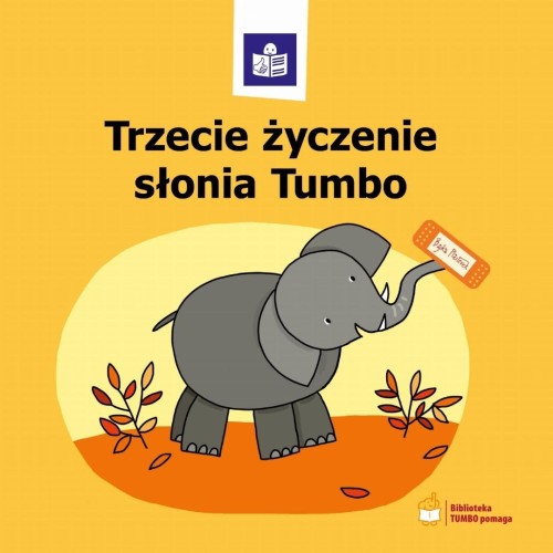 Trzecie życzenie słonia Tumbo, praca zbiorowa
