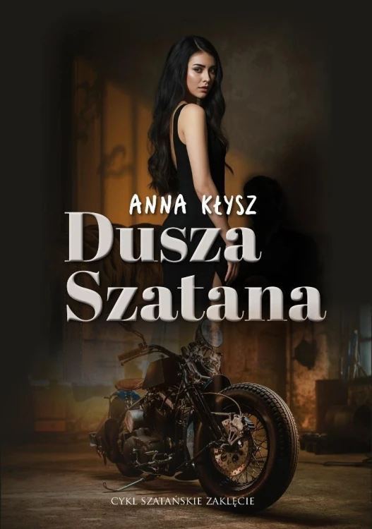 Szatańskie zaklęcie T.1 Dusza Szatana, Anna Kłysz