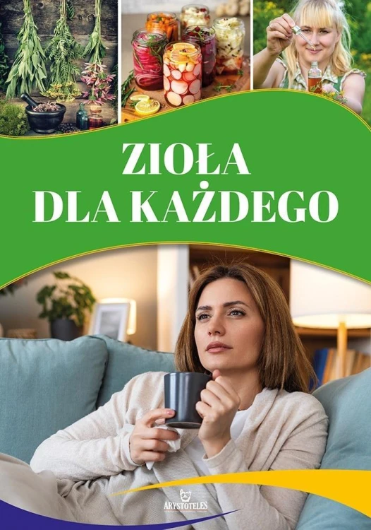 Zioła dla każdego, praca zbiorowa