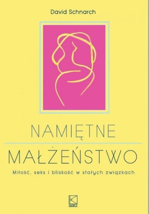 Namiętne małżeństwo, David Schnarch