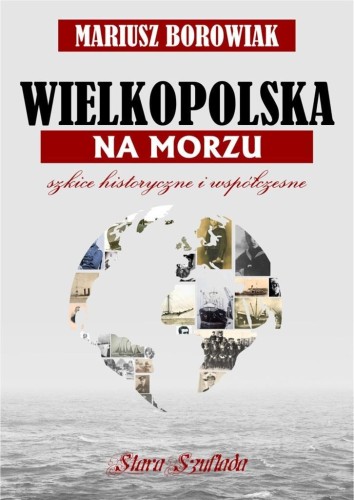 Wielkopolska na morzu, Mariusz Borowiak