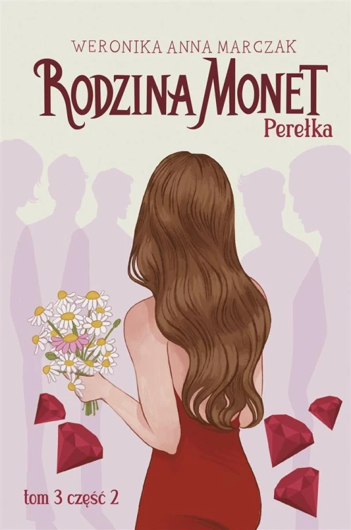 Rodzina Monet T.3. Perełka cz.2, Weronika Marczak