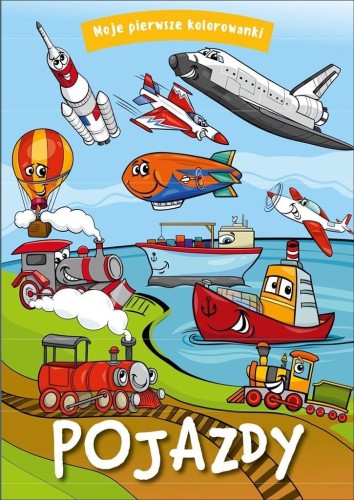 Moje pierwsze kolorowanki. Pojazdy, praca zbiorowa