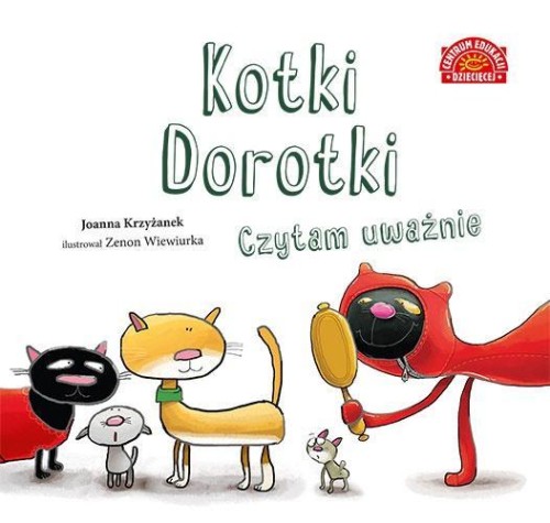 Kotki Dorotki. Czytam uważnie, Krzyżanek Joanna