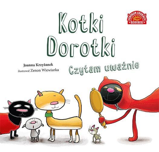 Kotki Dorotki. Czytam uważnie, Krzyżanek Joanna