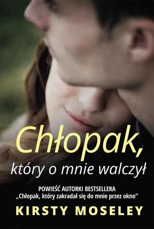 Chłopak, który o mnie walczył, Kirsty Moseley