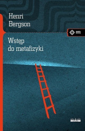 Wstęp do metafizyki w.2, Henri Bergson