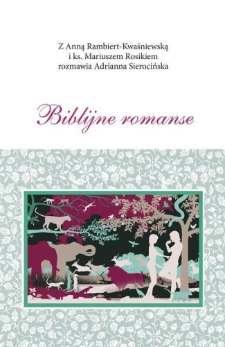 Biblijne romanse, praca zbiorowa