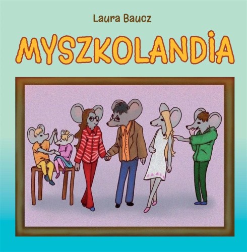 Myszkolandia, Laura Baucz