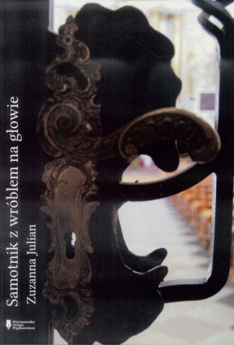 Samotnik z wróblem na głowie, Zuzanna Julian