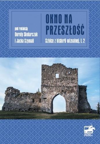 Okno na przeszłość, praca zbiorowa