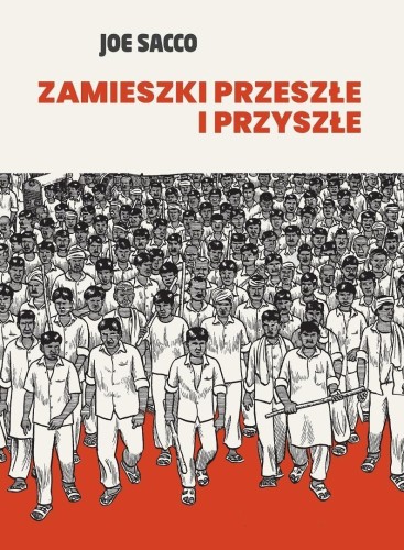 Zamieszki przeszłe i przyszłe, Joe Sacco