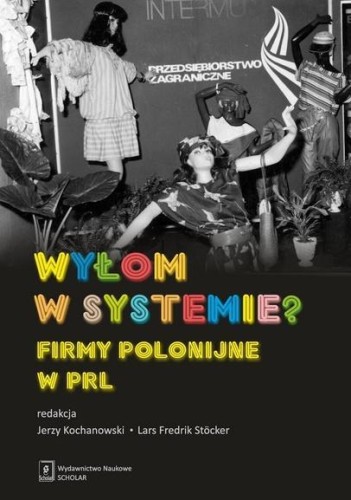 Wyłom w systemie? Firmy polonijne w PRL