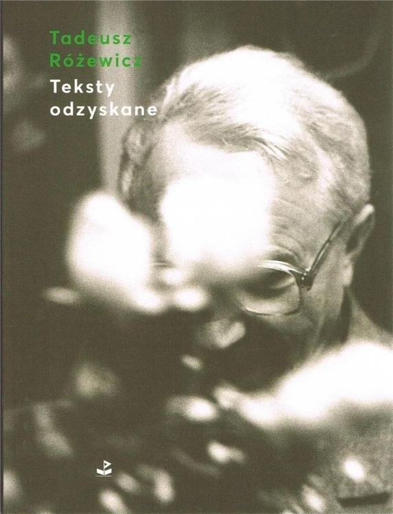 Teksty odzyskane TW w.2022, Tadeusz Różewicz