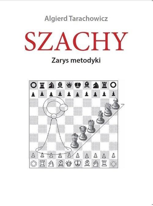 Szachy. Zarys metodyki, Algierd Tarachowicz