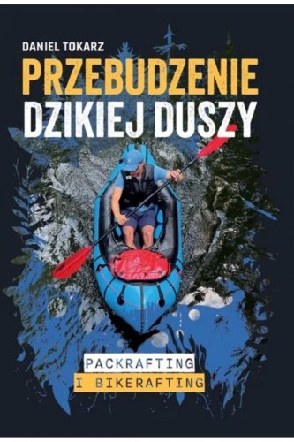 Przebudzenie dzikiej duszy, Daniel Tokarz