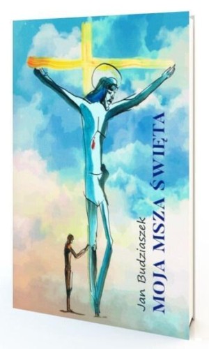 Moja msza święta, Jan Budziaszek