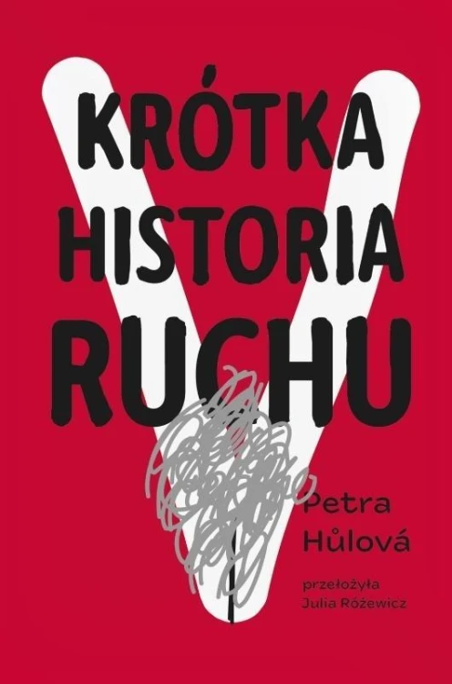 Krótka historia Ruchu, Petra Hulova