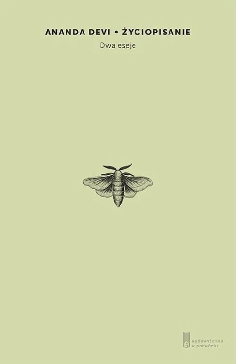 Życiopisanie. Dwa eseje, Ananda Devi