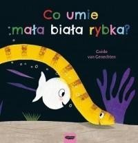 Co umie mała biała rybka?, Guido van Genechten