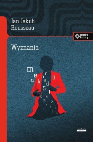Wyznania, Rousseau Jan Jakub