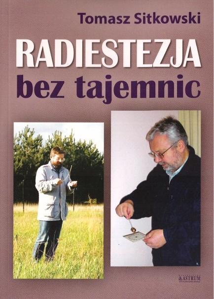 Radiestezja bez tajemnic, Tomasz Sitkowski