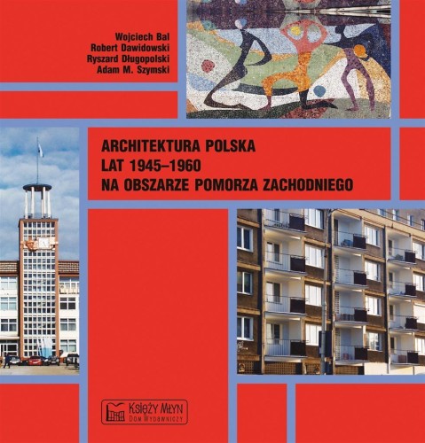 Architektura polska lat 1945-1960, praca zbiorowa