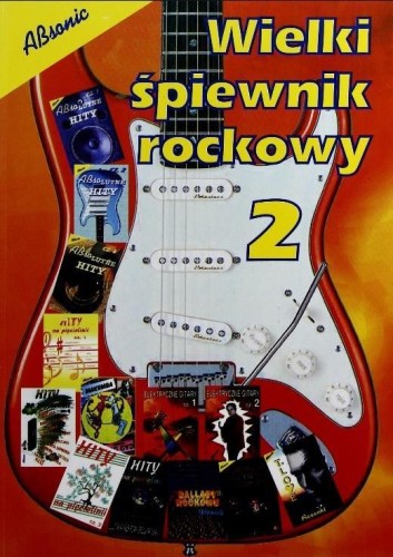 Wielki śpiewnik rockowy 2, praca zbiorowa