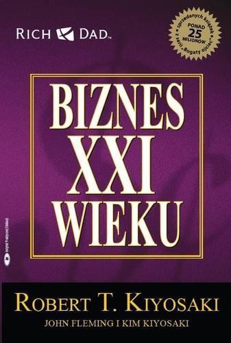 Biznes XXI wieku, Robert T. Kiyosaki