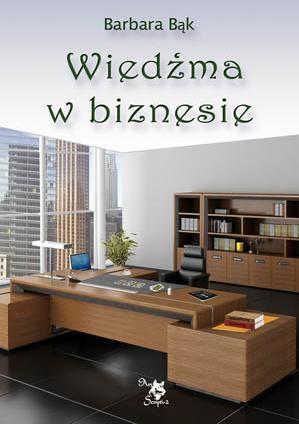 Wiedźma w biznesie, Barbara Bąk