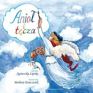 Anioł i tęcza, Lipska Agnieszka