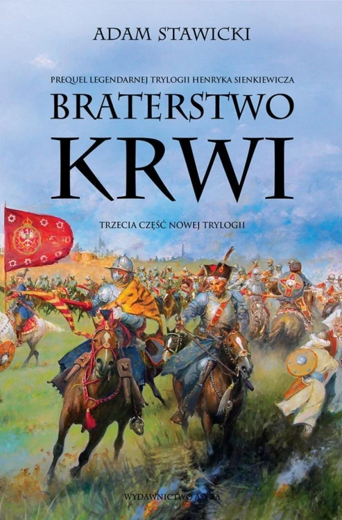 Nowa Trylogia T.3 Braterstwo krwi, Adam Stawicki