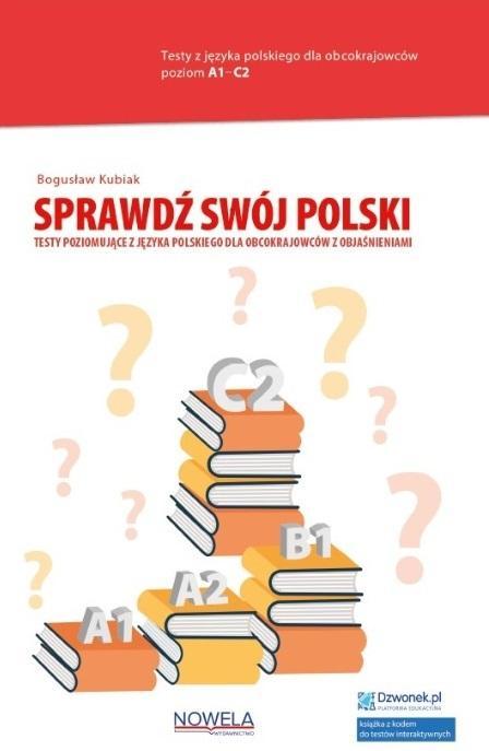 Sprawdź swój polski. Testy poziomujące...kod A1-C2
