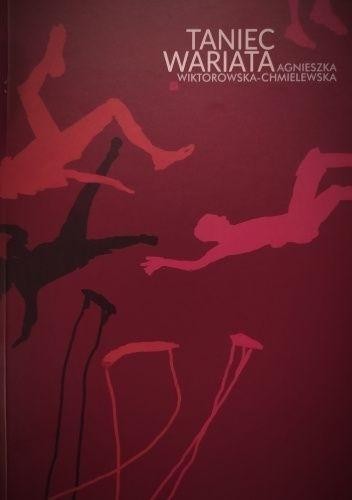 Taniec wariata, Agnieszka Wiktorowska-Chmielewska