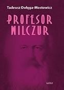 Profesor Wilczur, Tadeusz Dołęga-Mostowicz
