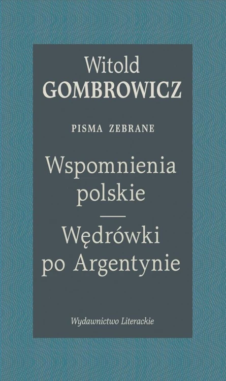 Wspomnienia polskie. Wędrówki po Argentynie