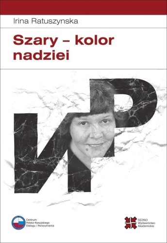 Szary, kolor nadziei, Irina Ratuszynska