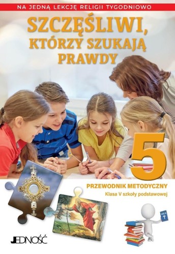 Religia SP 5 Przewodnik metodyczny Szczęśliwi...