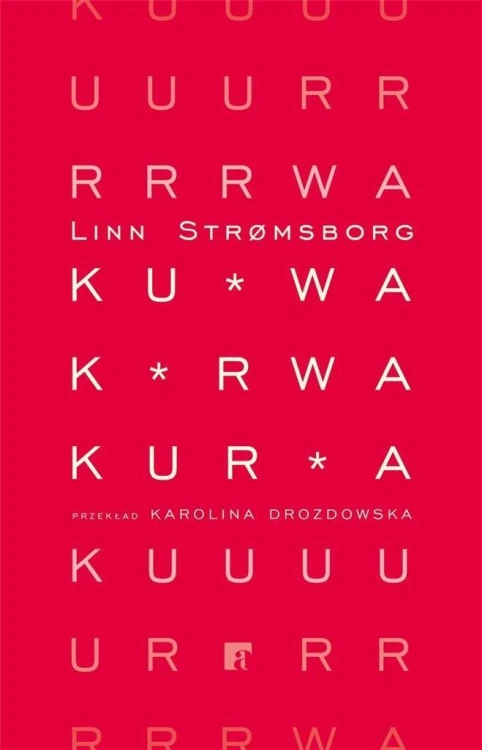 Ku*wa, k*rwa, kur*a, Linn Stromsborg